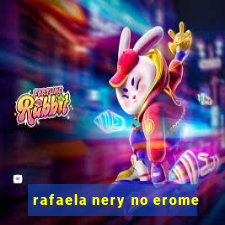 rafaela nery no erome